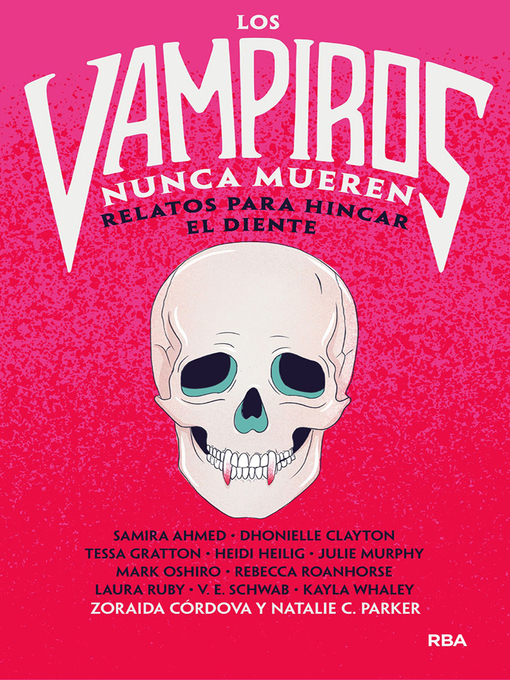 Title details for Los vampiros nunca mueren by Zoraida Córdova - Available